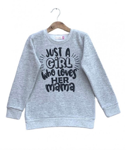 Just a girl who love her mom sweatshirt